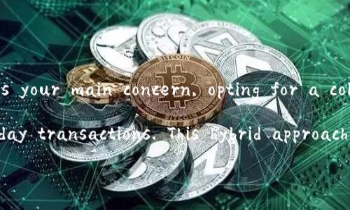 Sure! Here’s a comparison of the advantages and disadvantages of cold wallets and hot wallets for managing cryptocurrencies, in English.

### Cold Wallets

#### Advantages:
1. **Security**: Cold wallets, like hardware wallets or paper wallets, are not connected to the internet. This makes them much less vulnerable to hacking or malware attacks.
2. **Protection from Theft**: Since cold wallets store cryptocurrencies offline, the risk of theft or loss through online means is significantly reduced.
3. **Long-term Storage**: They are ideal for holding cryptocurrencies that you don't intend to trade regularly, as they offer a safe space for long-term storage.

#### Disadvantages:
1. **Accessibility**: Accessing your funds in a cold wallet can be less convenient compared to hot wallets. You need to physically connect your hardware wallet or have your paper wallet handy.
2. **User-Friendliness**: Some cold wallets can be complicated for new users to set up and manage, requiring a bit of technical knowledge.
3. **Loss Risk**: If you lose your cold wallet (or the paper wallet) or forget the recovery key, you could permanently lose your cryptocurrencies.

### Hot Wallets

#### Advantages:
1. **Convenience**: Hot wallets allow for quick and easy access to your cryptocurrencies, making them suitable for trading and everyday transactions.
2. **User-Friendly**: They generally have a user-friendly interface, which makes it easier for newcomers to enter the cryptocurrency space.
3. **Integration with Exchanges**: Many hot wallets can be integrated with cryptocurrency exchanges, allowing for seamless trading.

#### Disadvantages:
1. **Security Risks**: Hot wallets are connected to the internet, which makes them more susceptible to hacking, phishing, and malware attacks.
2. **Potential for Loss**: If the wallet provider suffers a security breach, your cryptocurrencies could be at risk.
3. **Dependency on Third Parties**: Some hot wallets are custodial, meaning they do not give you full control over your private keys.

### Conclusion

When deciding between cold and hot wallets, it ultimately depends on your specific needs and how you plan to use your cryptocurrencies. If security is your main concern, opting for a cold wallet might be the best choice. On the other hand, if you frequently trade or need quick access to your funds, a hot wallet may be more suitable.

In the end, it can often be beneficial to use both types of wallets: employing a cold wallet for long-term storage and a hot wallet for your day-to-day transactions. This hybrid approach allows you to balance security with convenience effectively.

If you have further questions about wallets or need specific recommendations, feel free to ask!